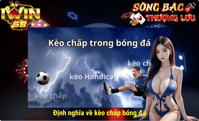 Kèo chấp bóng đá – Tuyệt chiêu chơi kèo châu Á cho dân newbie